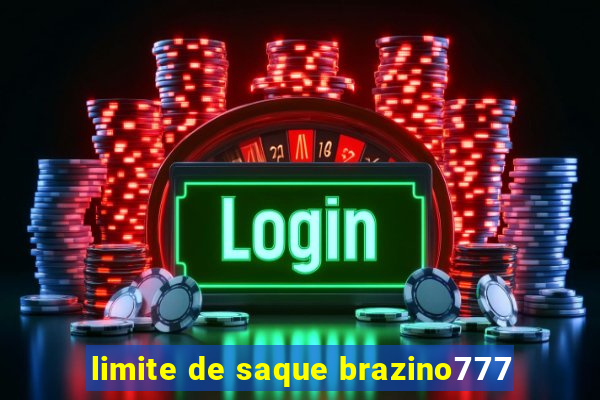 limite de saque brazino777